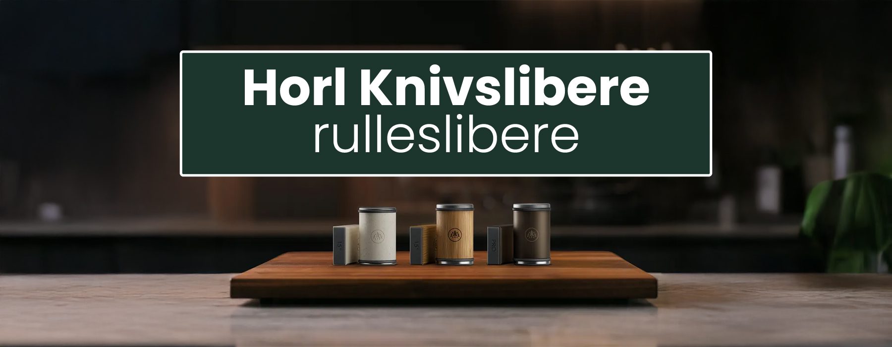 Horl knivslibere banner