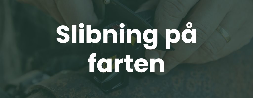 slibning på farten